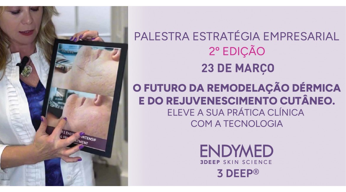 Palestra: Estratégia Empresarial – O Futuro da Remodelação Dérmica e Rejuvenescimento Cutâneo